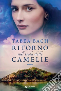Ritorno sull'isola delle camelie. E-book. Formato EPUB ebook