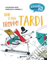 Non è mai troppo tardi. E-book. Formato EPUB ebook