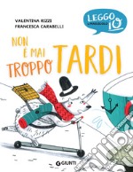 Non è mai troppo tardi. E-book. Formato PDF ebook