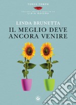 Il meglio deve ancora venire. E-book. Formato EPUB ebook