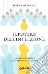 Il potere dell’intuizione: Asseconda la forza della tua voce interiore. E-book. Formato PDF ebook