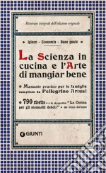 La Scienza in cucina e l'Arte di mangiar bene: Manuale pratico per le famiglie compilato da Pellegrino Artusi. E-book. Formato EPUB ebook