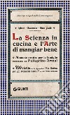 La Scienza in cucina e l'Arte di mangiar bene: Manuale pratico per le famiglie compilato da Pellegrino Artusi. E-book. Formato PDF ebook