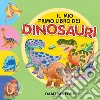 Il mio primo libro dei Dinosauri. E-book. Formato PDF ebook