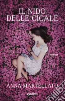 Il nido delle cicale. E-book. Formato PDF ebook di Anna Martellato