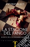 La stagione del fango: Inferno per il commissario Casabona. E-book. Formato PDF ebook