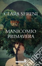 Manicomio primavera. E-book. Formato EPUB ebook