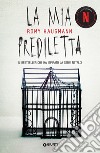 La mia prediletta. E-book. Formato PDF ebook di Romy Hausmann