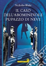 Il caso dell'abominevole pupazzo di neve. E-book. Formato EPUB