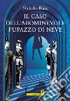 Il caso dell'abominevole pupazzo di neve. E-book. Formato EPUB ebook di Nicholas Blake