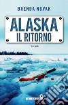 Alaska. Il ritorno. E-book. Formato EPUB ebook