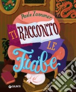 Ti racconto le fiabe. E-book. Formato EPUB ebook