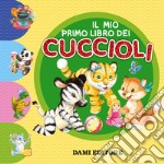 Il mio primo libro dei Cuccioli. E-book. Formato PDF ebook