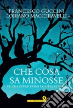 Che cosa sa Minosse: Storia di fantasmi e gente strana. E-book. Formato EPUB ebook