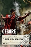 Cesare. L’uomo che ha reso grande Roma. E-book. Formato EPUB ebook di Mariangela Galatea Vaglio