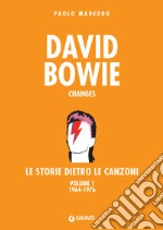David Bowie. Changes: Le storie dietro le canzoni. Volume 1: 1964-1976. E-book. Formato PDF