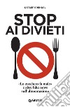 Stop ai divieti: «Lo zucchero fa male» e altre fake news sull'alimentazione. E-book. Formato PDF ebook