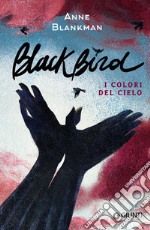 Blackbird. I colori del cielo. E-book. Formato EPUB