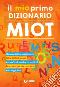 Il mio primo dizionario Miot 2021. E-book. Formato EPUB ebook di Roberto Mari