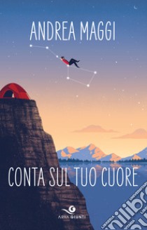 Conta sul tuo cuore. E-book. Formato EPUB ebook di Andrea Maggi