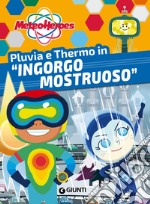 Meteoheroes. Pluvia e Thermo in “Ingorgo mostruoso". E-book. Formato PDF ebook