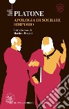 Apologia di Socrate e Simposio: Testo greco a fronte. E-book. Formato EPUB ebook