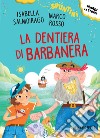 La dentiera di Barbanera. E-book. Formato EPUB ebook di Isabella Salmoirago