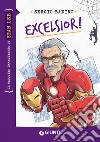 Excelsior! - Stan Lee. E-book. Formato EPUB ebook di Sergio Badino