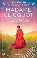 Madame Clicquot e il gusto dello champagne. E-book. Formato EPUB ebook