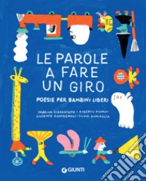 Le parole a fare un giro. E-book. Formato EPUB ebook di Silvia Roncaglia