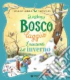 Le stagioni di Bosco Laggiù. I racconti dell'inverno. E-book. Formato EPUB ebook di Francesca Carabelli