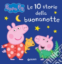 Peppa Pig. 10 storie della buonanotte. E-book. Formato PDF ebook di Silvia D'Achille