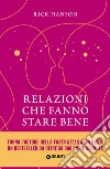 Relazioni che fanno stare bene: La forza della resilienza per risolvere conflitti, creare amicizie e accogliere l'amore. E-book. Formato EPUB ebook