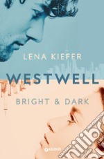 Westwell. Bright & Dark (Edizione italiana). E-book. Formato EPUB ebook