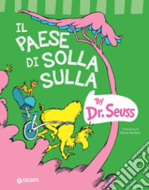 Il paese di Solla Sulla. E-book. Formato EPUB ebook di  Dr. Seuss