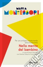 Nella mente del bambino: Per uno sviluppo a tutto tondo verso l’autonomia. E-book. Formato EPUB ebook