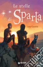 Le stelle di Sparta: Il più dolce degli amori è quello che unisce due fratelli. E-book. Formato EPUB ebook