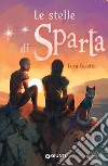 Le stelle di Sparta: Il più dolce degli amori è quello che unisce due fratelli. E-book. Formato EPUB ebook di Luca Casetta