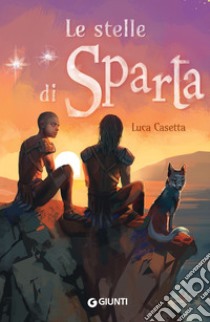 Le stelle di Sparta: Il più dolce degli amori è quello che unisce due fratelli. E-book. Formato PDF ebook di Luca Casetta
