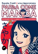 Parla come manga: Dizionario Pop di anime e cultura giapponese. E-book. Formato PDF ebook