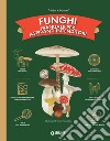 Funghi. Manuale per aspiranti intenditori. E-book. Formato PDF ebook