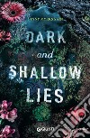 Dark and Shallow Lies (Edizione italiana). E-book. Formato EPUB ebook