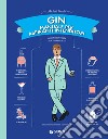 Gin. Manuale per aspiranti intenditori: Guida illustrata per appassionati. E-book. Formato PDF ebook