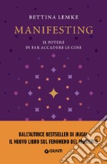 Manifesting. Il potere di far accadere le cose. E-book. Formato EPUB ebook