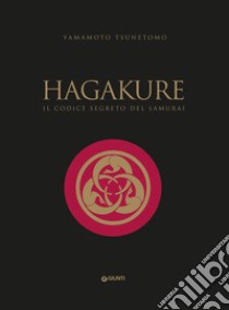 Hagakure: Il codice segreto del samurai. E-book. Formato EPUB ebook di Nunzia Castravelli