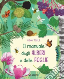 Il manuale degli alberi e delle foglie. E-book. Formato PDF ebook di Dino Ticli