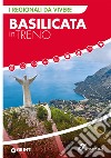 Basilicata in treno. E-book. Formato EPUB ebook