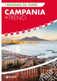 Campania in treno. E-book. Formato PDF ebook