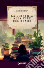 La libreria alla fine del mondo. E-book. Formato PDF ebook