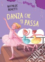 Danza che ti passa. E-book. Formato EPUB ebook